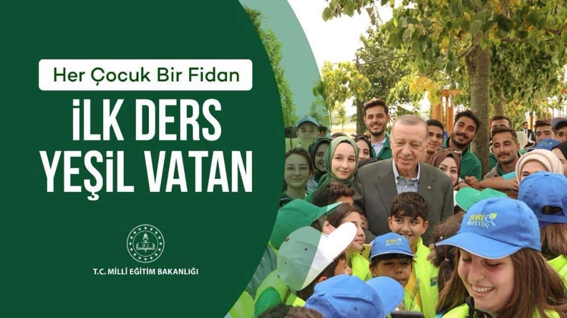İlk Dersimiz Yeşil Vatan!